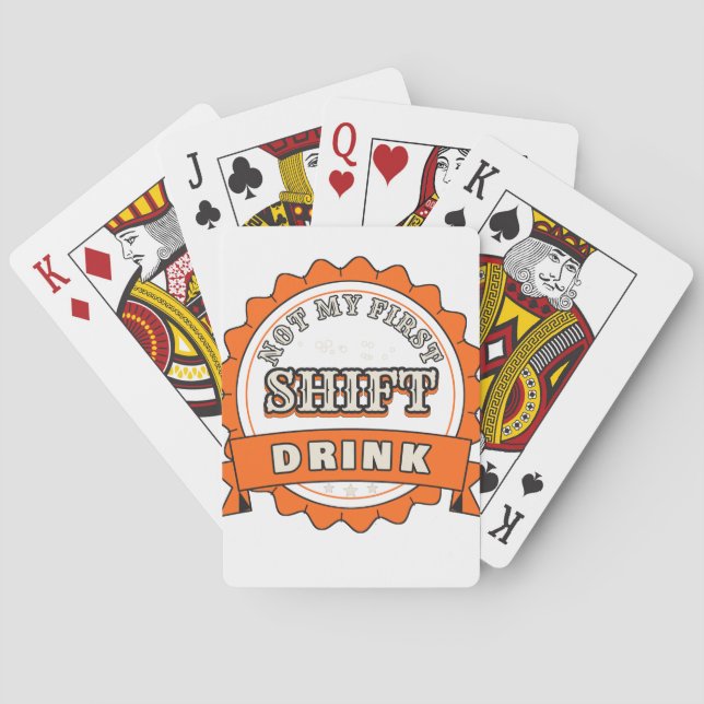 Not My First Shift Drink — Playing Cards (Back)