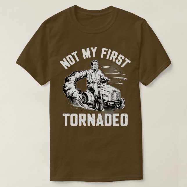 not my first tornadeo T-Shirt (Design Front)