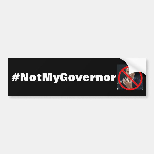 Not My Governor Bumper Sticker (Front)