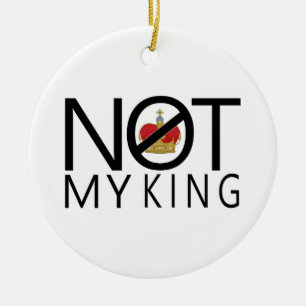 Not My King Ceramic Tree Decoration