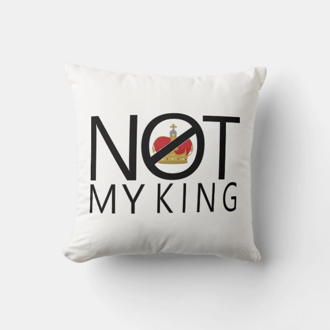 Not My King Cushion (Front)