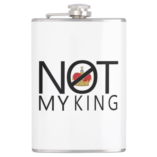 Not My King Hip Flask (Front)