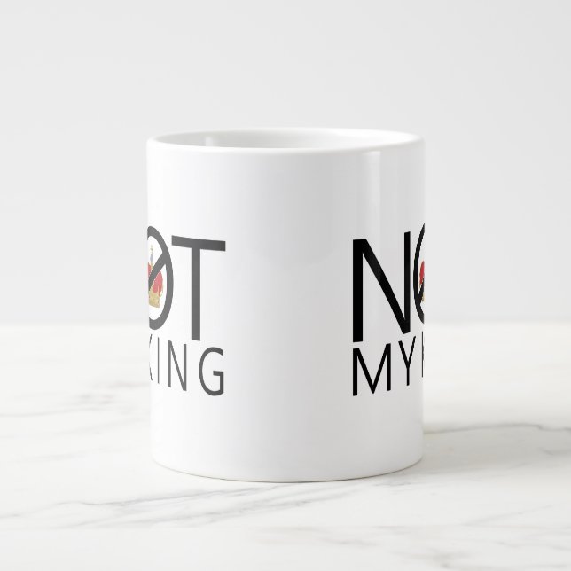 Not My King Large Coffee Mug (Front)