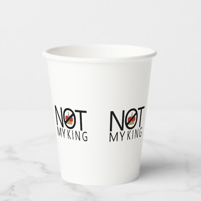 Not My King Paper Cups (Front)