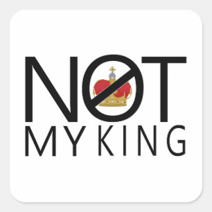 Not My King Square Sticker