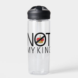 Not My King Water Bottle