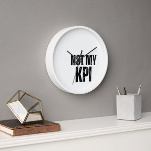 Not My KPI Analog Typography Wall Clock