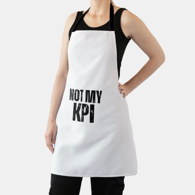 Not My KPI Minimalist Typography Kitchen Apron (Insitu)