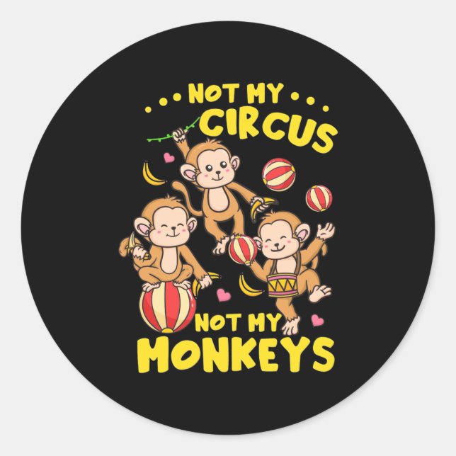 Not My Monkeys Classic Round Sticker (Front)