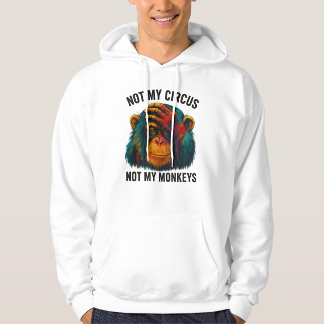 NOT MY MONKEYS HOODIE (Front)