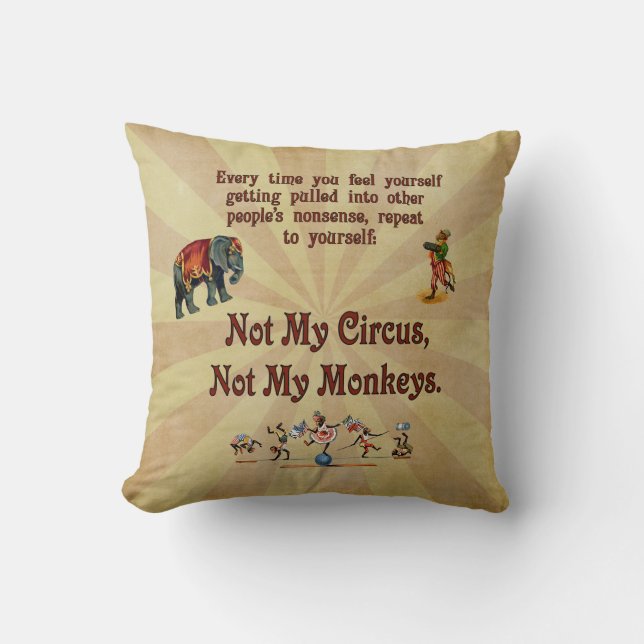 Not My Monkeys, Not My Circus Cushion (Front)