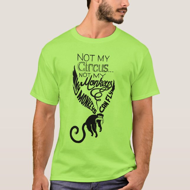 Not my Monkeys T-Shirt (Front)
