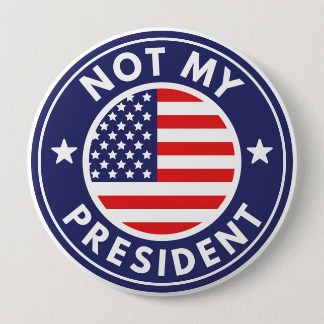 Not My President 10 Cm Round Badge (Front)