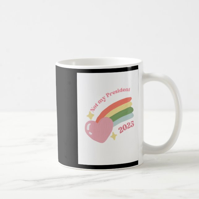 Not My President 2025 1  Coffee Mug (Right)