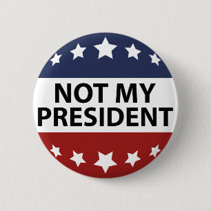 Not My President 6 Cm Round Badge