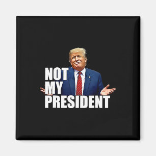 Not My President Anti Trump Cartoon Magnet