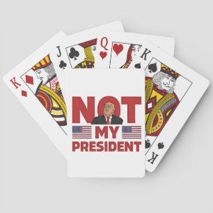 Not my President Anti Trump Inaguration Speech Playing Cards