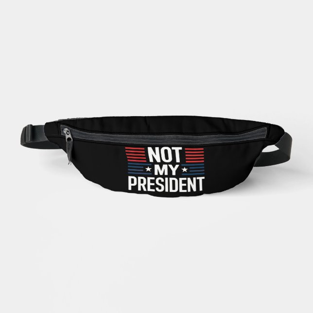 Not My President Bum Bags (Front)