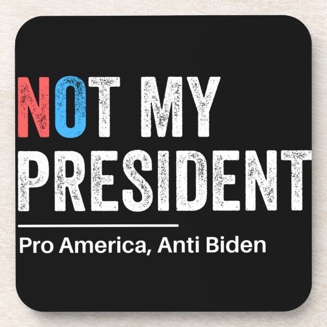 Not My President Coaster (Front)