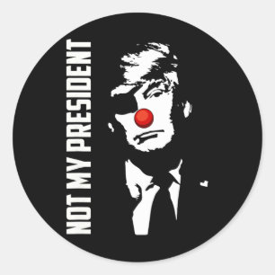 Not My President Donald Trump Election Anti Trump Classic Round Sticker