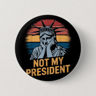Not My President Impeach Trump Resist Anti Trump  6 Cm Round Badge
