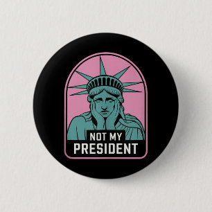 Not My President Impeach Trump Resist Anti Trump 6 Cm Round Badge