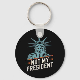 Not My President Impeach Trump Resist Anti Trump Key Ring