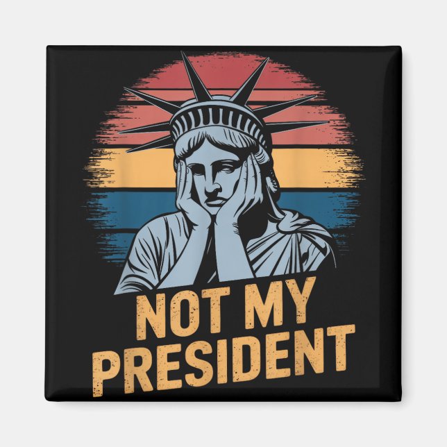 Not My President Impeach Trump Resist Anti Trump  Magnet (Front)
