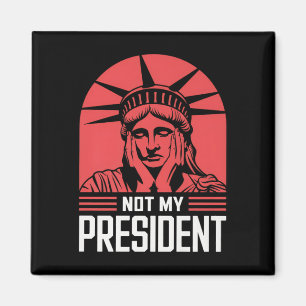 Not My President Impeach Trump Resist Anti Trump Magnet