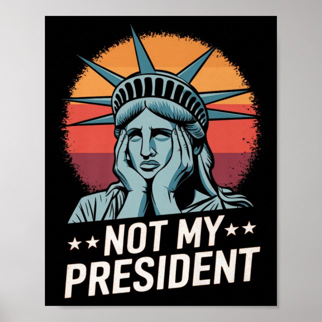 Not My President Impeach Trump Resist Anti Trump Poster (Front)