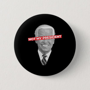 Not My President Joe Biden - Pro Donald Trump Poli 6 Cm Round Badge