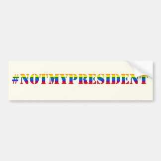 Not My President LBGTQ Flag Protest Bumper Sticker
