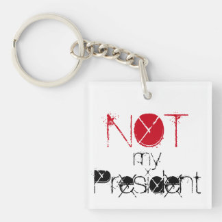 Not my President, Love Trumps Hate Keychain