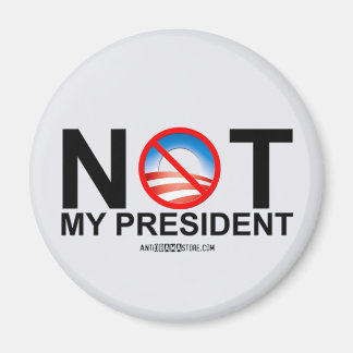 Not My President Magnet
