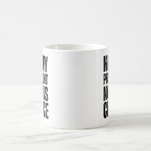 Not My President, Not His Choice - Anti Trump  Coffee Mug