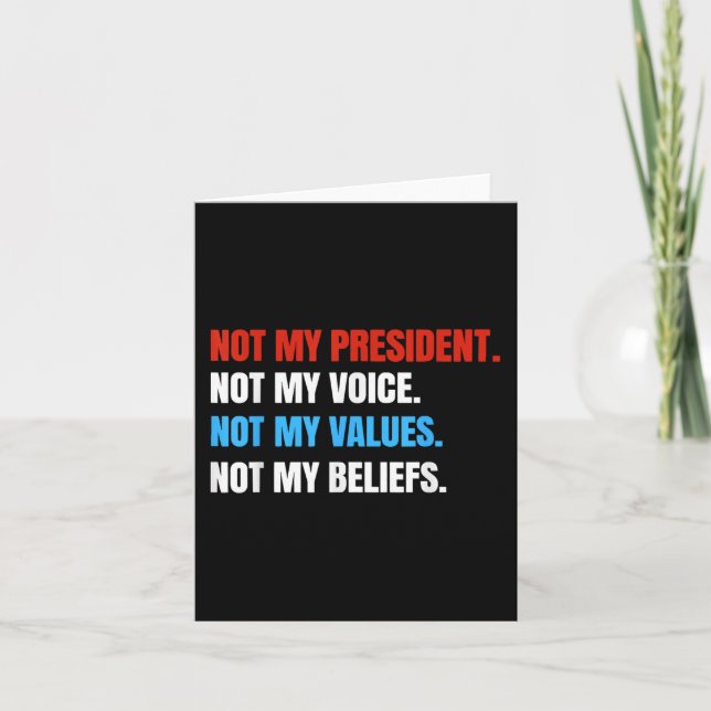 Not My President Not My Voice Not My Values Not Card (Front)