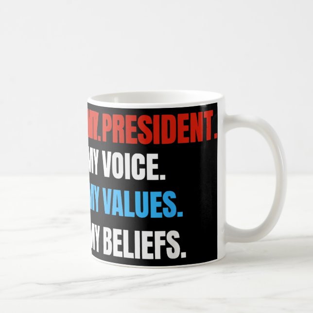 Not My President Not My Voice Not My Values Not Coffee Mug (Right)