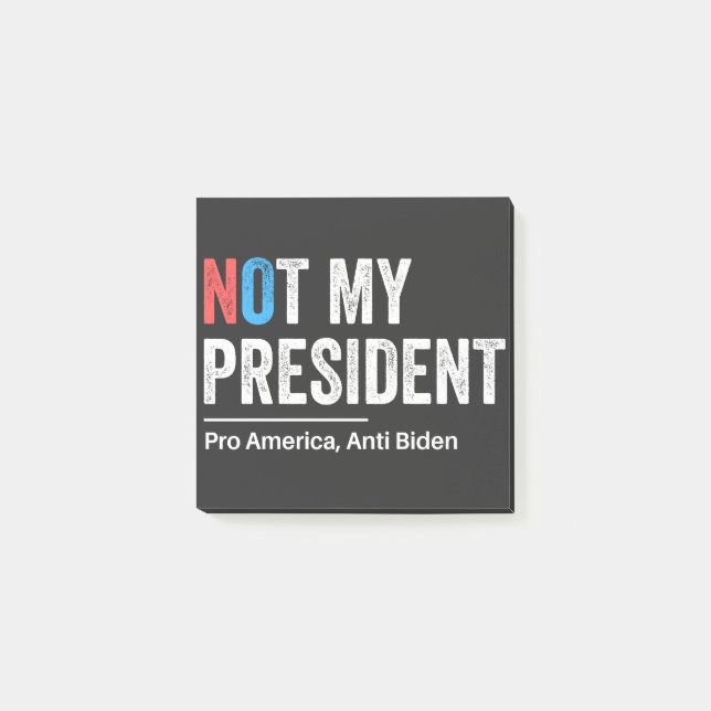 Not My President Post-it Notes (Front)