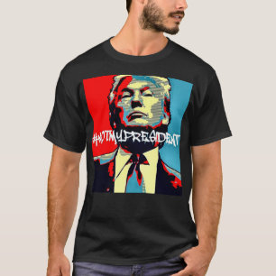 Not My President T-Shirt