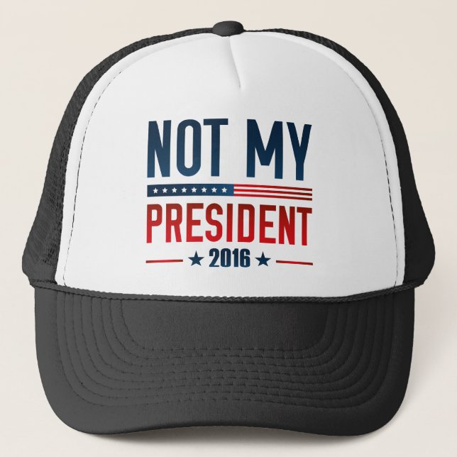 Not My President Trucker Hat (Front)