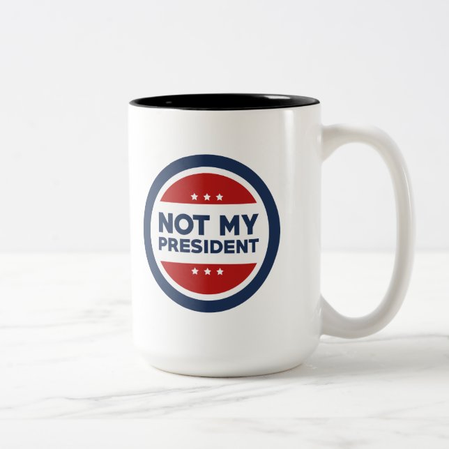 Not My President Two-Tone Coffee Mug (Right)