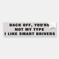 Not My Type I like smart drivers