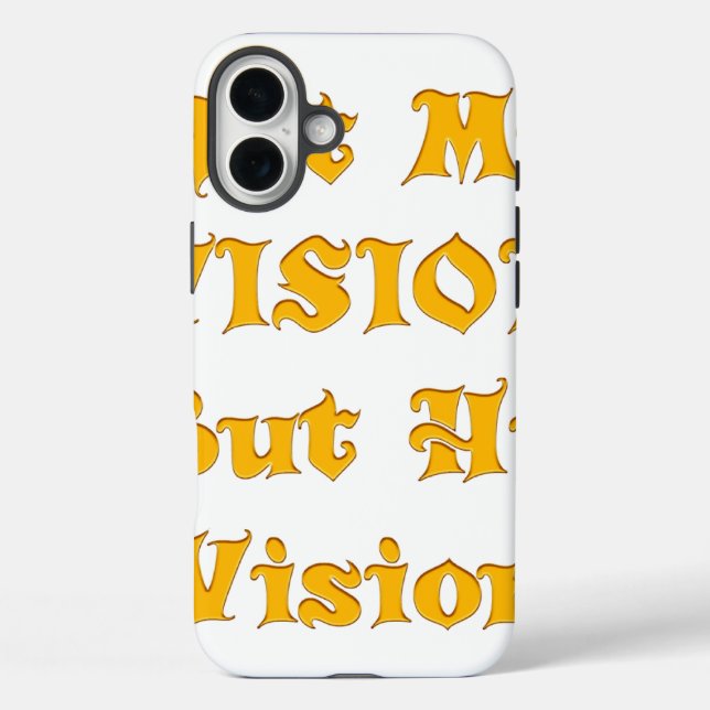 Not My Vision But His Vision Art Print Case-Mate iPhone Case (Back)