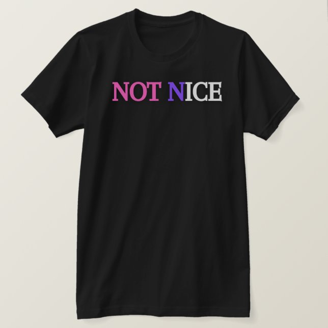 NOT NICE T-Shirt (Design Front)