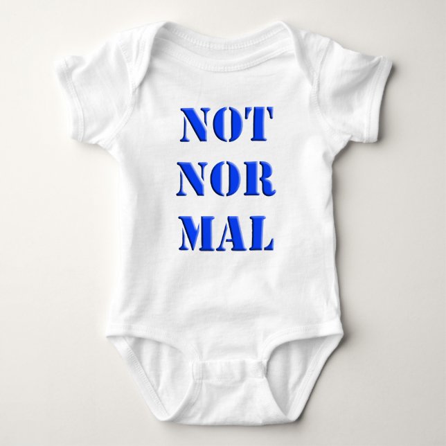 Not Normal Baby Bodysuit (Front)