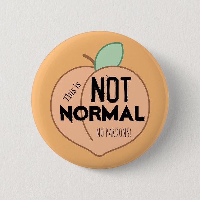 Not Normal Orange Impeachment Button (Front)