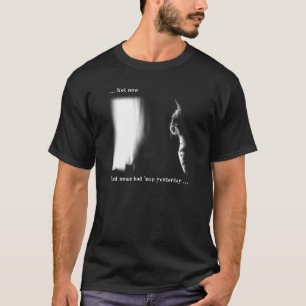 Not now had some bad catnip yesterday - catnip han T-Shirt