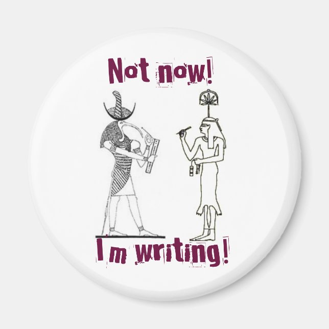 Not now! I'm writing! Magnet (Front)