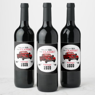 Not Old But Red Classic Vintage 1939 Truck Year Wine Label