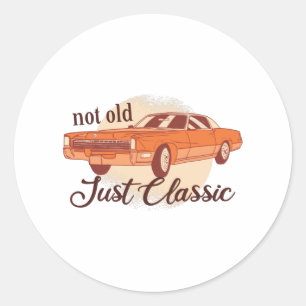 Not Old Just Classic Classic Round Sticker
